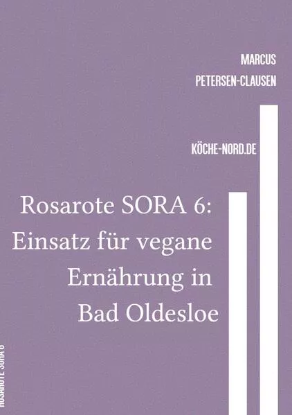 Rosarote Sora / Rosarote SORA 6: Einsatz für vegane Ernährung in Bad Oldesloe