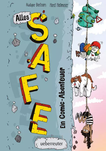 Alles Safe. Ein Comic-Abenteuer