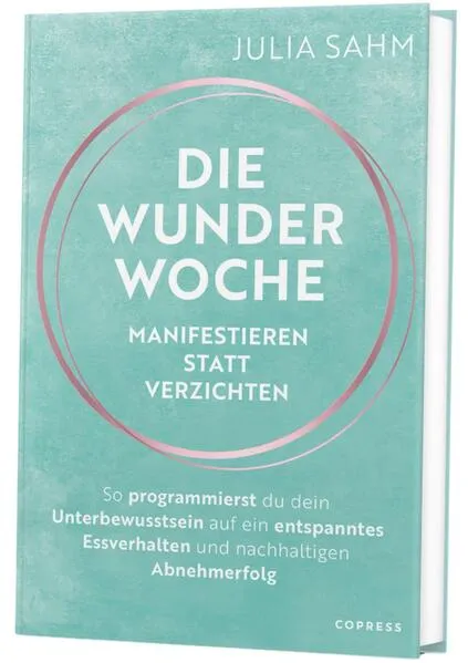 Die Wunderwoche: Manifestieren statt verzichten