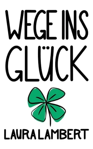 Wege ins Glück