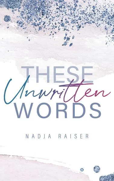 These Unwritten Words