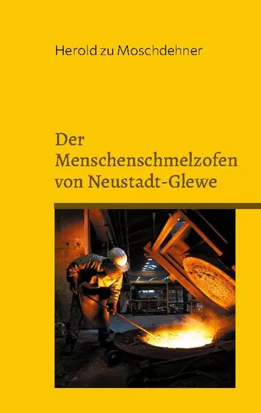 Der Menschenschmelzofen von Neustadt-Glewe