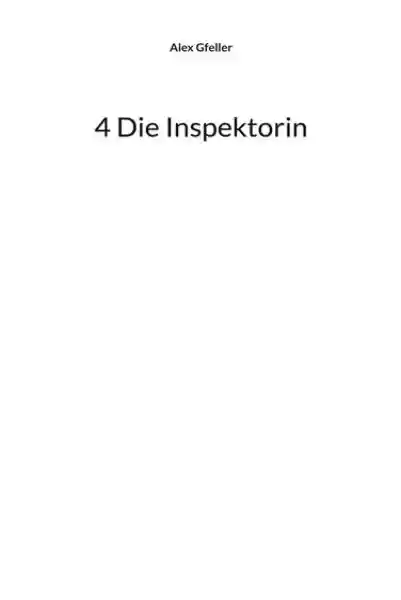 Cover: 4 Die Inspektorin