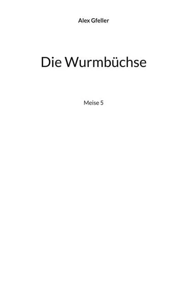 Die Wurmbüchse