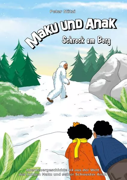 Maku und Anak Schreck am Berg