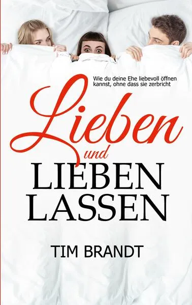 Lieben und lieben lassen