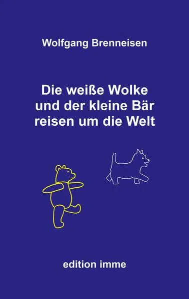 Die weiße Wolke und der kleine Bär reisen um die Welt