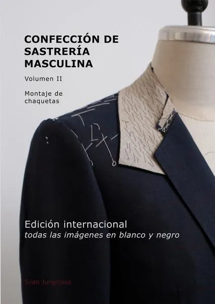 Confección de Sastrería Masculina, Volumen 2 (blanco y negro)