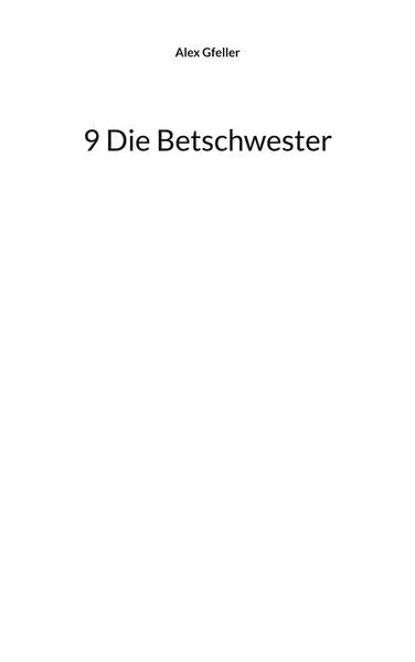 9 Die Betschwester