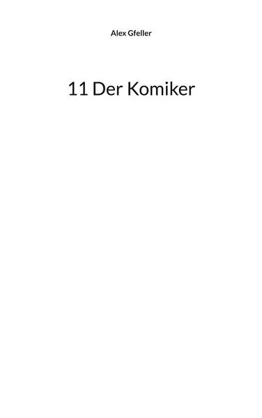 11 Der Komiker