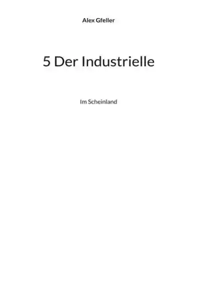 Cover: 5 Der Industrielle
