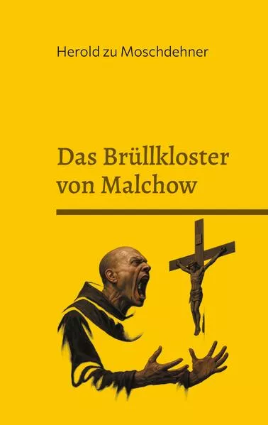 Das Brüllkloster von Malchow