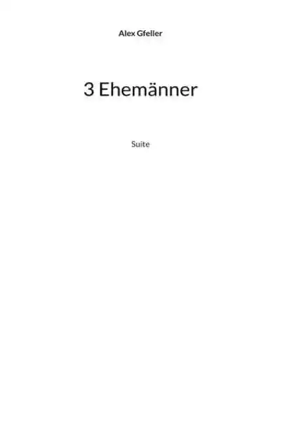 Cover: 3 Ehemänner