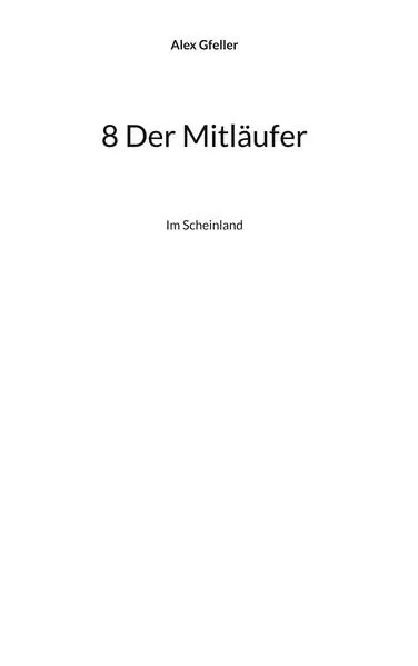 8 Der Mitläufer