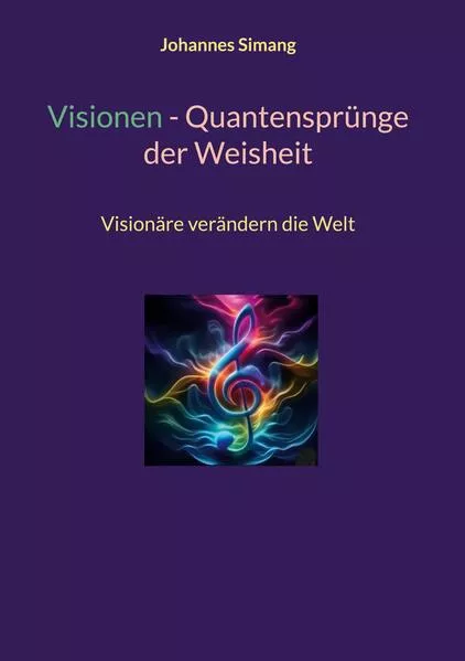 Visionen - Quantensprünge der Weisheit