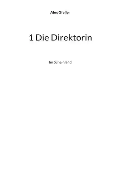 Cover: 1 Die Direktorin
