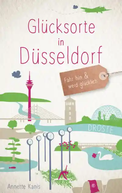 Cover: Glücksorte in Düsseldorf