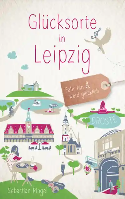 Cover: Glücksorte in Leipzig