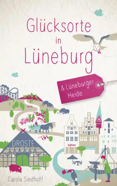 Cover: Glücksorte in Lüneburg & Lüneburger Heide