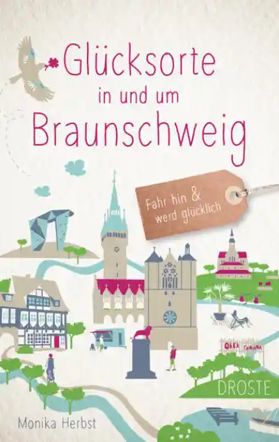 Cover: Glücksorte in und um Braunschweig