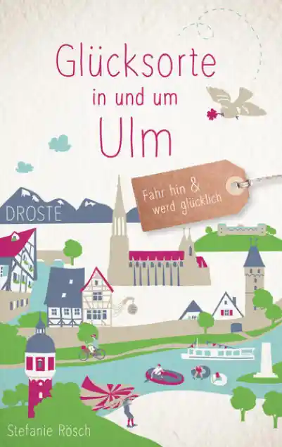 Cover: Glücksorte in und um Ulm