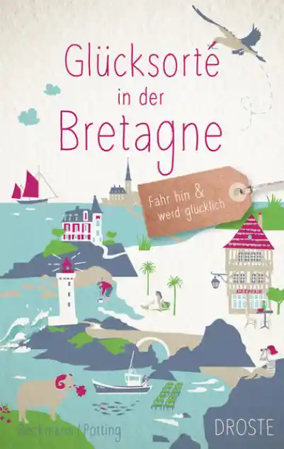 Cover: Glücksorte in der Bretagne