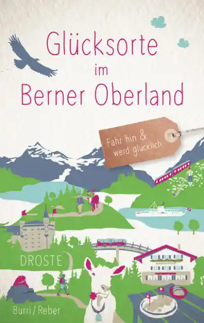 Cover: Glücksorte im Berner Oberland