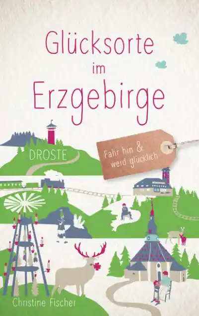 Cover: Glücksorte im Erzgebirge