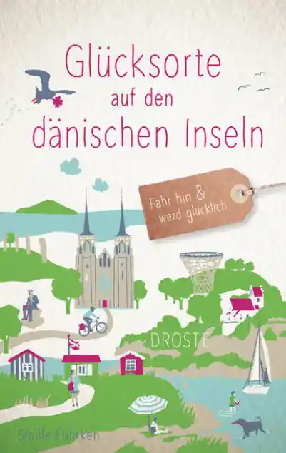 Cover: Glücksorte auf den dänischen Inseln