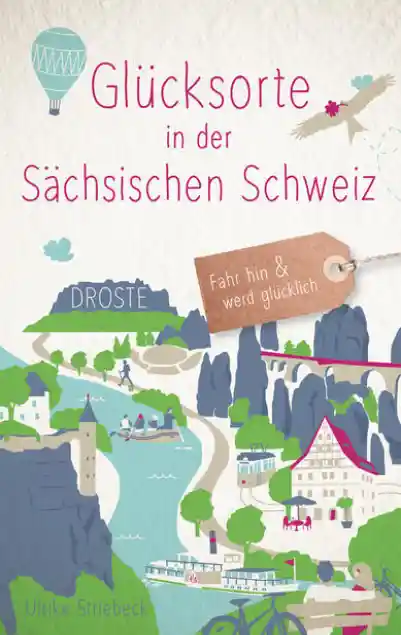 Cover: Glücksorte in der Sächsischen Schweiz