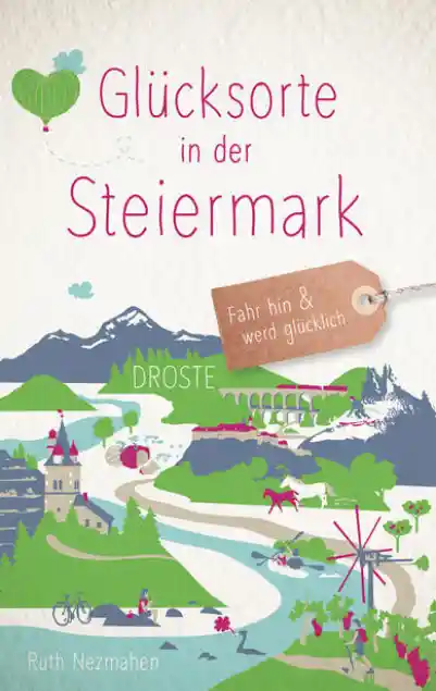 Cover: Glücksorte in der Steiermark