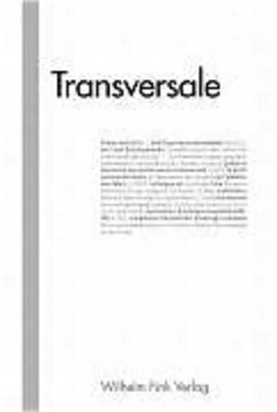 Transversale. Erkundungen in Kunst und Wissenschaft. Ein europäisches Jahrbuch