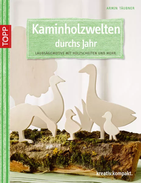 Cover: Kaminholzwelten durchs Jahr