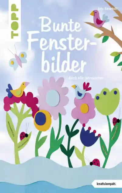 Cover: Bunte Fensterbilder durch alle Jahreszeiten (kreativ.kompakt)