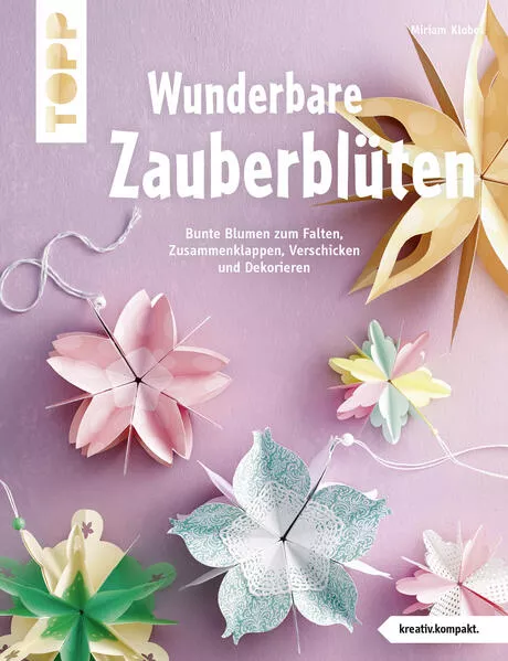 Cover: Wunderbare Zauberblüten (kreativ.kompakt)