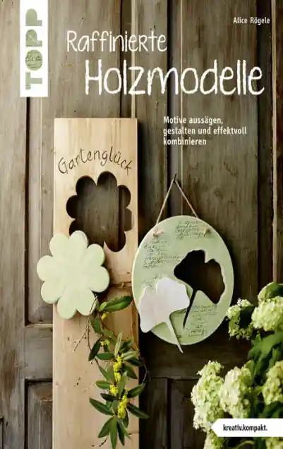 Cover: Raffinierte Holzmodelle (kreativ.kompakt)