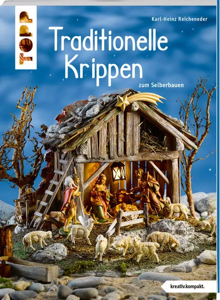 Cover: Traditionelle Krippen zum Selberbauen (kreativ.kompakt.)