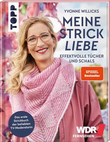 Meine Strickliebe - Effektvolle Tücher und Schals. SPIEGEL Bestseller