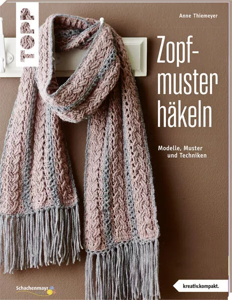 Cover: Zopfmuster häkeln (kreativ.kompakt.)