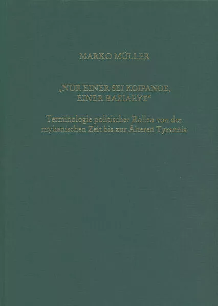 „ Nur einer sei κοίρανος, einer βασιλεύς “