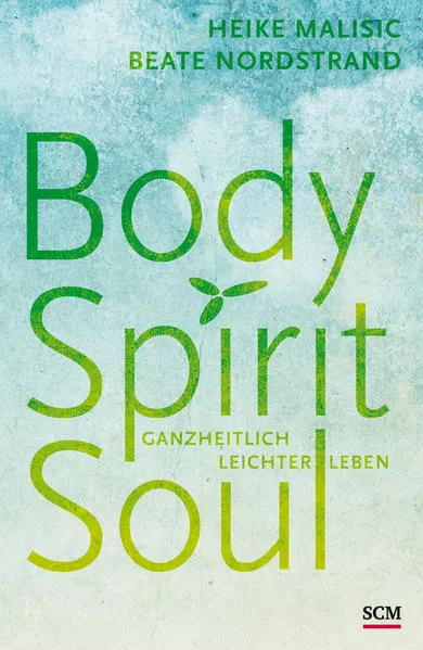Body, Spirit, Soul