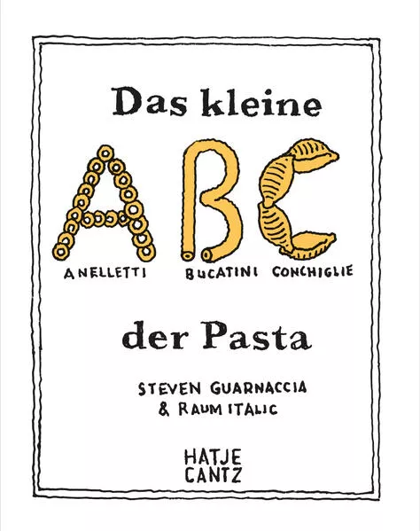 Das kleine ABC der Pasta