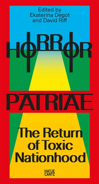 Horror Patriae: The Return of Toxic Nationhood