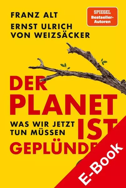 Der Planet ist geplündert. Was wir jetzt tun müssen.