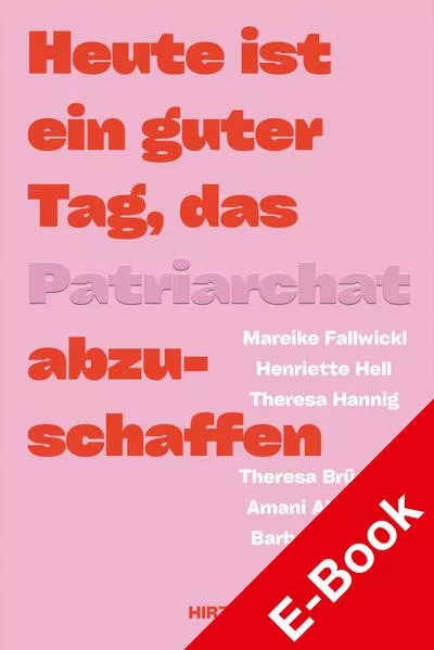 Heute ist ein guter Tag, das Patriarchat abzuschaffen