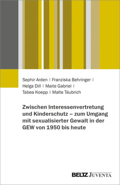 Zwischen Interessenvertretung und Kinderschutz – zum Umgang mit sexualisierter Gewalt in der GEW von 1950 bis heute