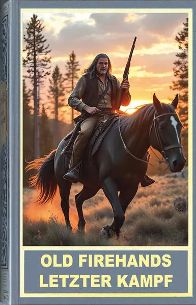 Old Firehands letzter Kampf