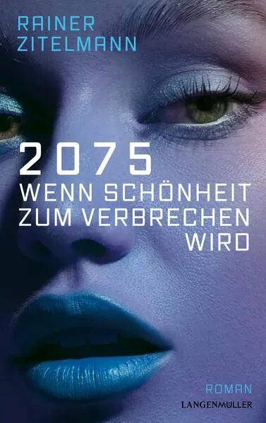 2075 Wenn Schönheit zum Verbrechen wird