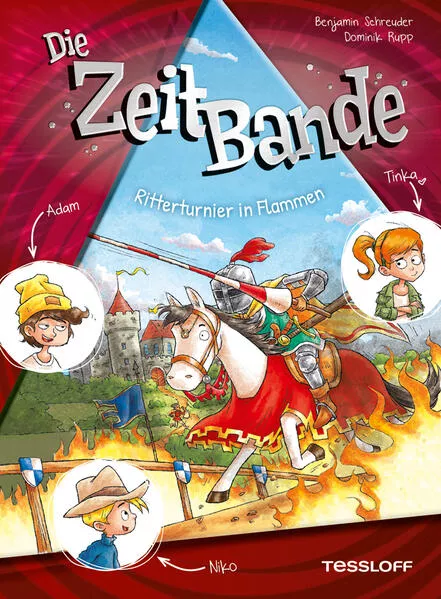 Die ZeitBande. Band 2. Ritterturnier in Flammen