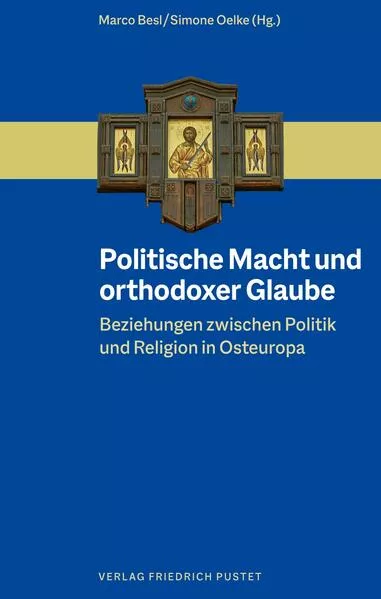 Politische Macht und orthodoxer Glaube
